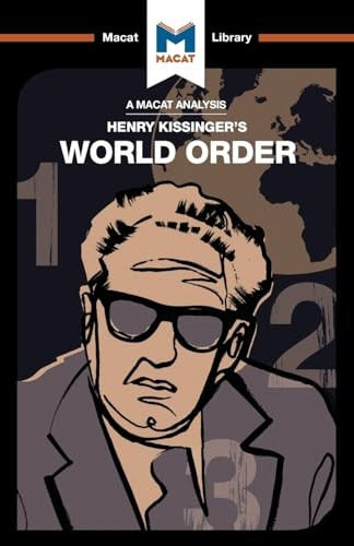 World Order: Reflections on the Character of Nations and the Course of History (The Macat Library)