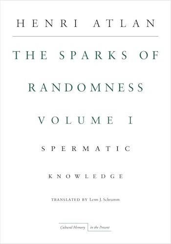 The Sparks of Randomness, Volume 1: Spermatic Knowledge