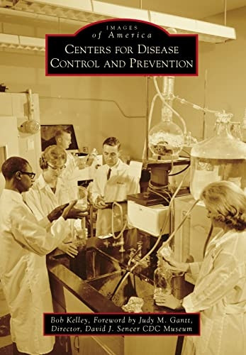 Centers for Disease Control and Prevention (Images of America (Arcadia Publishing))