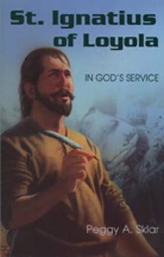 St.Ignatius of Loyola: In God's Service