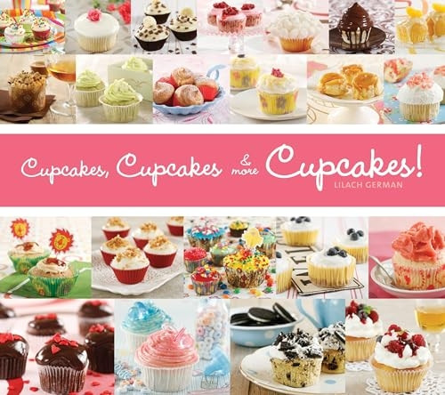 Cupcakes, Cupcakses & More Cucpakes!
