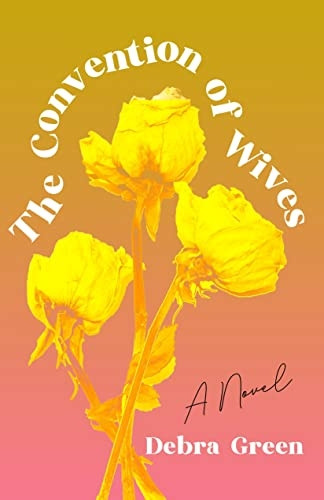 The Convention of Wives: A Novel