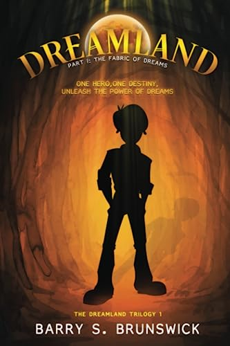 Dreamland: Part 1: The  Fabric of Dreams (The  Dreamland Trilogy)