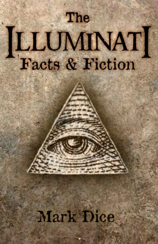 The Illuminati: Facts & Fiction