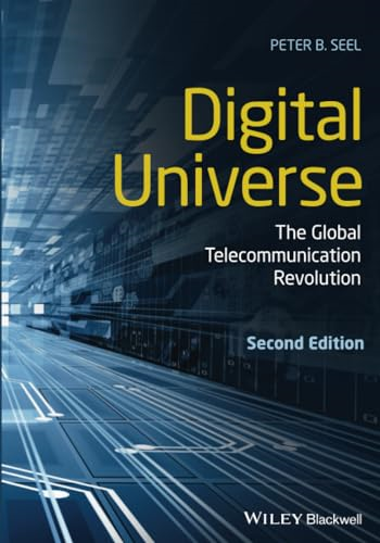 Digital Universe - The Global Telecommunication Revolution, Second Edition