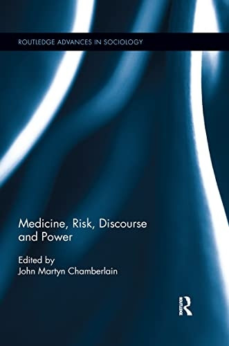 Medicine, Risk, Discourse and Power (Routledge Advances in Sociology)