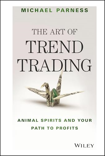 The Art of Trend Trading: Animal Spirits and Your Path to Profits