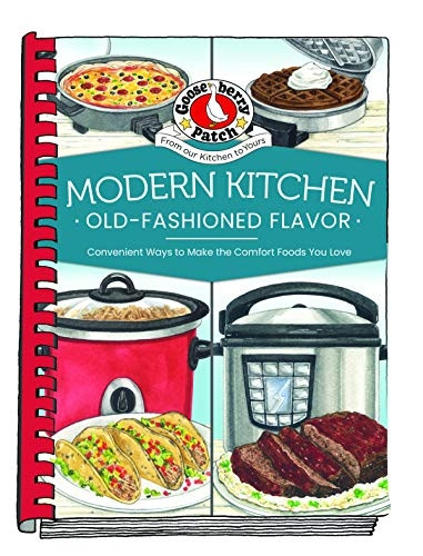 Modern Kitchen, Old-Fashioned Flavors (Everyday Cookbook Collection)