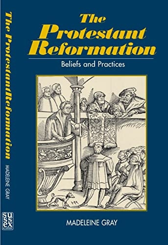The Protestant Reformation: Belief, Practice and Tradition (Sussex Library of Religious Beliefs and Practices)