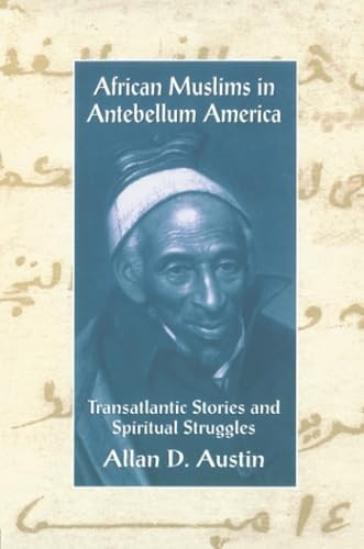 African Muslims in Antebellum America: Proud Exiles
