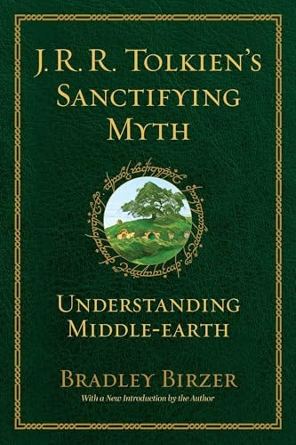J.R.R. Tolkien's Sanctifying Myth: Understanding Middle Earth