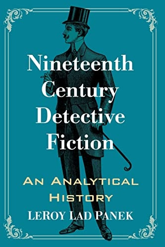 Nineteenth Century Detective -  Fiction: An Analytical  - History