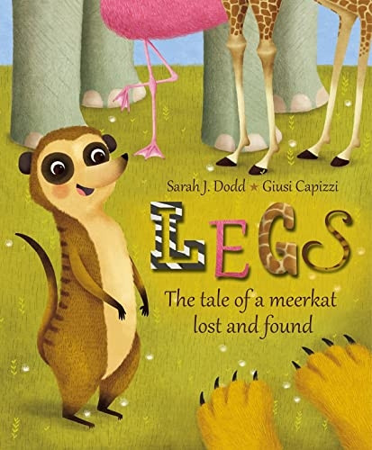 Legs: The Tale of a Meerkat Lost and Found