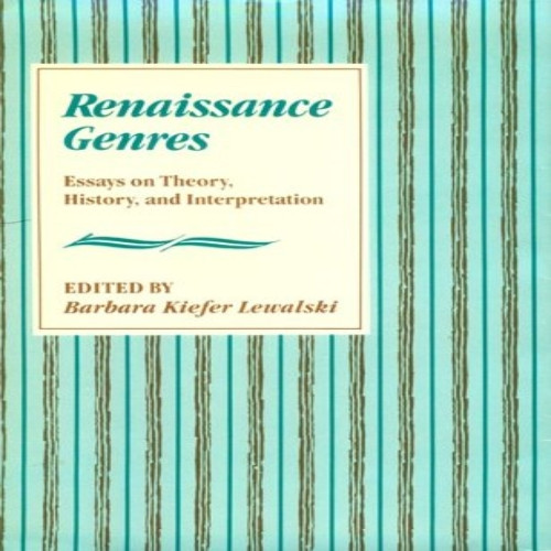 Renaissance Genres: Essays on Theory, History and Interpretation (English Studies)