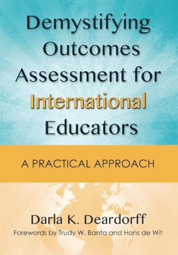 Demystifying Outcomes Assessment for International Educators: A Practical Approach