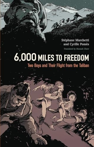 6,000 Miles to Freedom: Two Boys and Their Flight from the Taliban