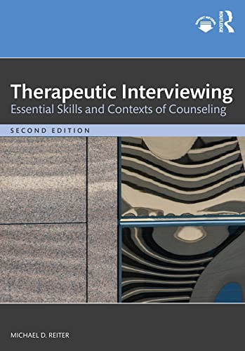Therapeutic Interviewing: Essential Skills and Contexts of Counseling