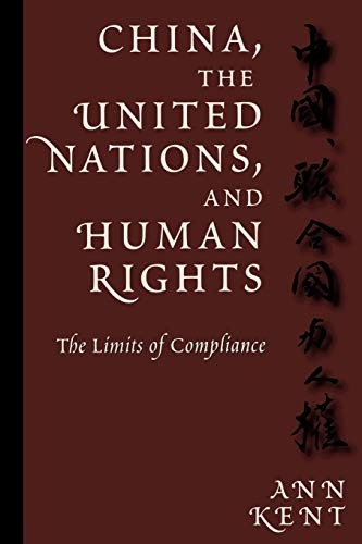 China, the United Nations, and Human Rights: The Limits of Compliance (Pennsylvania Studies in Human Rights)
