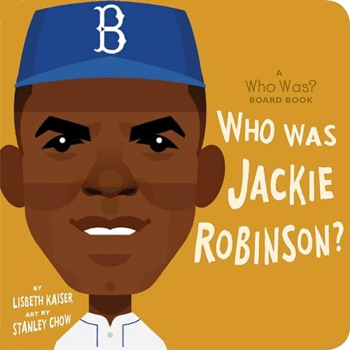 Who Was Jackie Robinson?: A Who Was? Board Book (Who Was? Board Books) [Board book]