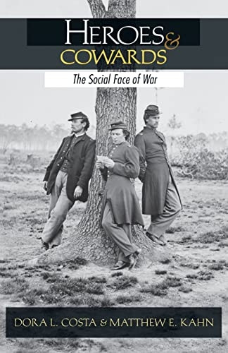 Heroes and Cowards: The Social Face of War (National Bureau of Economic Research Publications)