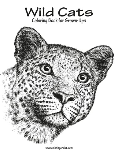 Wild Cats Coloring Book for Grown-Ups 1 (Wild Cats)