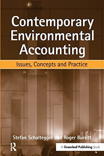 Contemporary Environmental Accounting: Issues, Concepts and Practice