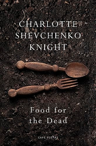 Food for the Dead: 'Beautiful and necessary' Ilya Kaminsky