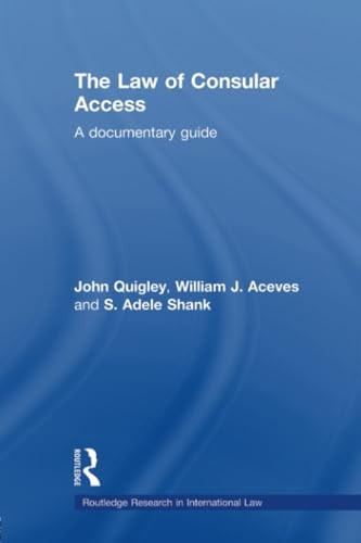 The Law of Consular Access: A Documentary Guide
