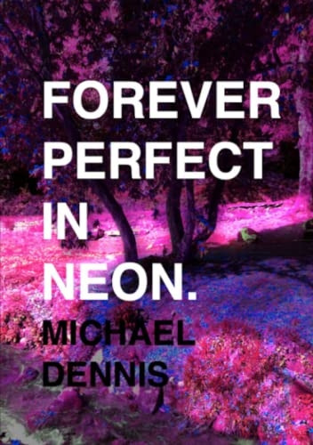 Forever Perfect In Neon