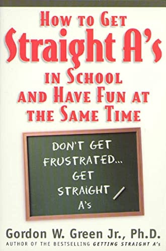 How to Get Straight A's in School and Have Fun at the Same Time
