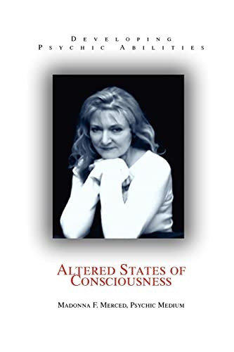 Altered States of Consciousness: Developing Psychic Abilities