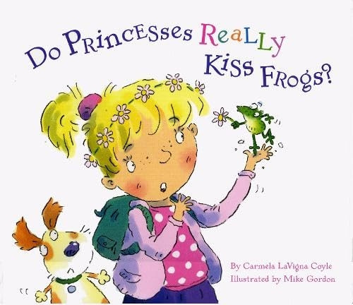 Do Princesses Really Kiss Frogs? (Do Princesses...)