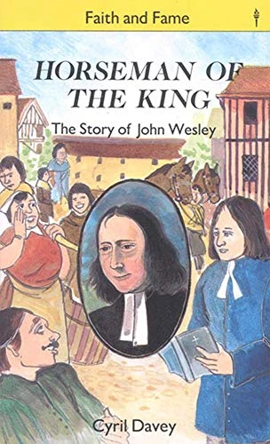 Horseman of the King: The Story of John Wesley