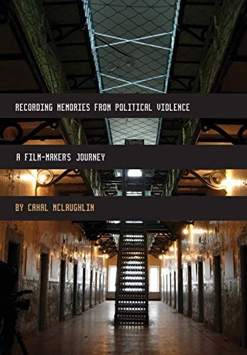 Recording Memories from Political Violence: A Film-Maker's Journey
