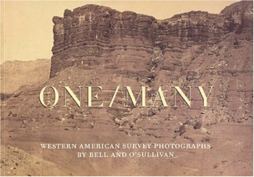 One/Many: Western American Survery Photographs by Bell and O'Sullivan