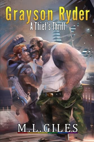 Grayson Ryder: A Thief's Thrill: (Post-Apocalyptic Gay Romance Novel)