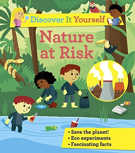 Discover It Yourself: Nature At Risk (Discover It Yourself)