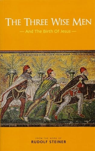 The Three Wise Men: And the Birth of Jesus
