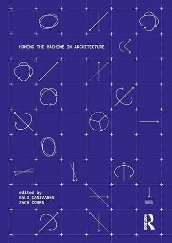 Homing the Machine in  Architecture