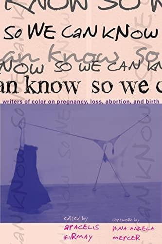 So We Can Know: Writers of Color on Pregnancy