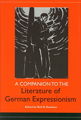 A Companion to the Literature of German Expressionism