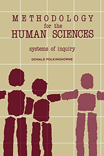 Methodology for the Human Sciences: Systems of Enquiry (SUNY Series in Transpersonal & Humanistic Psychology)