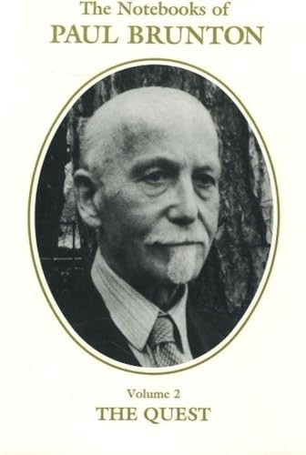 The Notebooks of Paul Brunton: The Quest