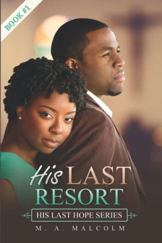 His Last Resort: A Contemporary Christian Romance (His Last Hope)