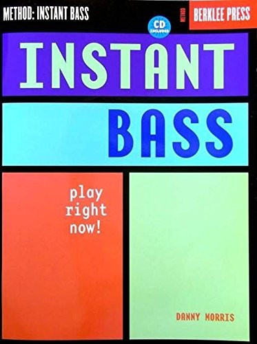 Instant Bass: Play Right Now! [With CD]