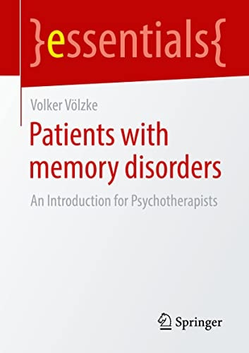 Patients with Memory Disorders: An Introduction for Psychotherapists (essentials)