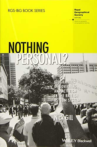 Nothing Personal: Geographies of Governing and Activism in the British Asylum System (RGS-IBG Book Series)