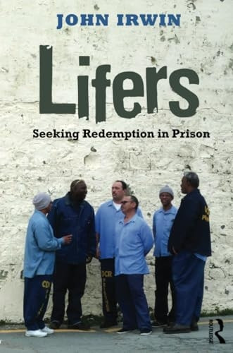 Lifers (Criminology and Justice Studies)