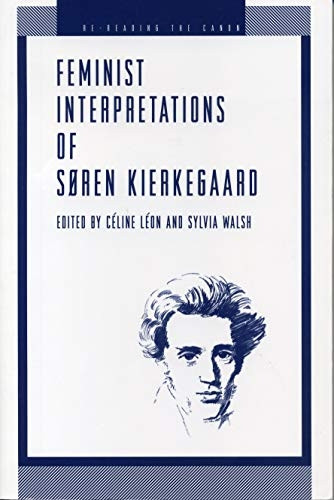Feminist Interpretations of Soren Kierkegaard (Re-reading the Canon S.)