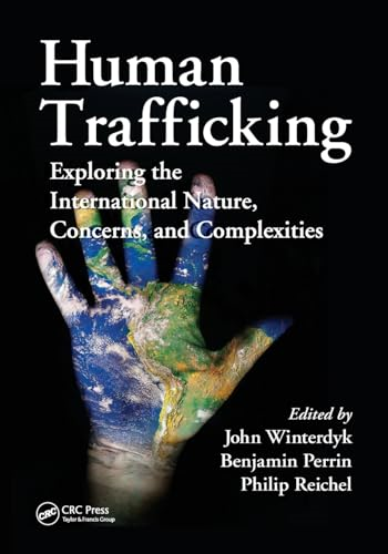 Human Trafficking: Exploring the International Nature, Concerns, and Complexities